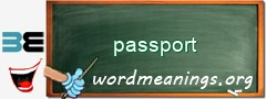 WordMeaning blackboard for passport